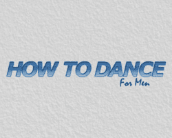 How To Dance For Men Feature Image and Logo